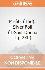 Misfits (The): Silver Foil (T-Shirt Donna Tg. 2XL) gioco di PHM