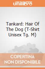 Tankard: Hair Of The Dog (T-Shirt Unisex Tg. M) gioco