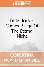 Little Rocket Games: Siege Of The Eternal Night giochi