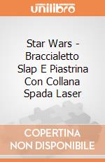 Star Wars - Braccialetto Slap E Piastrina Con Collana Spada Laser gioco di Joy Toy