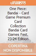 One Piece: Bandai - Card Game Premium Card Collection Bandai Card Games Fest. 23-24 Edition gioco