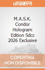 M.A.S.K. Condor Hologram Edition Sdcc 2026 Exclusive giochi