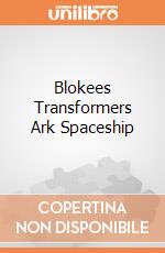 Blokees Transformers Ark Spaceship giochi