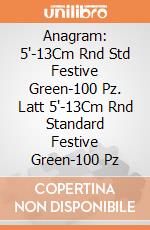 Anagram: 5'-13Cm Rnd Std Festive Green-100 Pz. Latt 5'-13Cm Rnd Standard Festive Green-100 Pz giochi