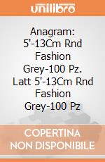 Anagram: 5'-13Cm Rnd Fashion Grey-100 Pz. Latt 5'-13Cm Rnd Fashion Grey-100 Pz giochi