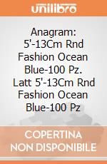 Anagram: 5'-13Cm Rnd Fashion Ocean Blue-100 Pz. Latt 5'-13Cm Rnd Fashion Ocean Blue-100 Pz giochi