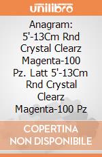Anagram: 5'-13Cm Rnd Crystal Clearz Magenta-100 Pz. Latt 5'-13Cm Rnd Crystal Clearz Magenta-100 Pz giochi