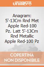 Anagram: 5'-13Cm Rnd Met Apple Red-100 Pz. Latt 5'-13Cm Rnd Metallic Apple Red-100 Pz giochi