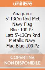 Anagram: 5'-13Cm Rnd Met Navy Flag Blue-100 Pz. Latt 5'-13Cm Rnd Metallic Navy Flag Blue-100 Pz giochi