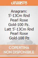Anagram: 5'-13Cm Rnd Pearl Rose Gold-100 Pz. Latt 5'-13Cm Rnd Pearl Rose Gold-100 Pz giochi