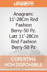 Anagram: 11'-28Cm Rnd Fashion Berry-50 Pz. Latt 11'-28Cm Rnd Fashion Berry-50 Pz giochi