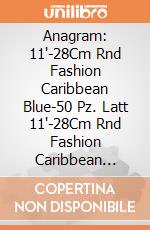 Anagram: 11'-28Cm Rnd Fashion Caribbean Blue-50 Pz. Latt 11'-28Cm Rnd Fashion Caribbean Blue-50 Pz giochi