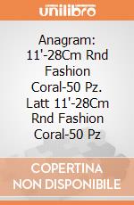 Anagram: 11'-28Cm Rnd Fashion Coral-50 Pz. Latt 11'-28Cm Rnd Fashion Coral-50 Pz giochi