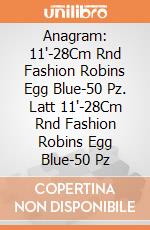 Anagram: 11'-28Cm Rnd Fashion Robins Egg Blue-50 Pz. Latt 11'-28Cm Rnd Fashion Robins Egg Blue-50 Pz giochi