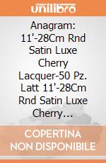 Anagram: 11'-28Cm Rnd Satin Luxe Cherry Lacquer-50 Pz. Latt 11'-28Cm Rnd Satin Luxe Cherry Lacquer-50 Pz giochi