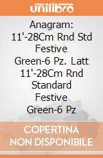 Anagram: 11'-28Cm Rnd Std Festive Green-6 Pz. Latt 11'-28Cm Rnd Standard Festive Green-6 Pz giochi