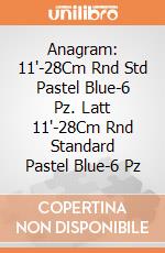 Anagram: 11'-28Cm Rnd Std Pastel Blue-6 Pz. Latt 11'-28Cm Rnd Standard Pastel Blue-6 Pz giochi