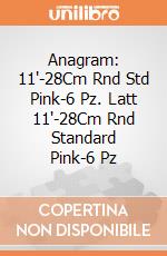 Anagram: 11'-28Cm Rnd Std Pink-6 Pz. Latt 11'-28Cm Rnd Standard Pink-6 Pz giochi