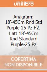 Anagram: 18'-45Cm Rnd Std Purple-25 Pz F2. Latt 18'-45Cm Rnd Standard Purple-25 Pz giochi