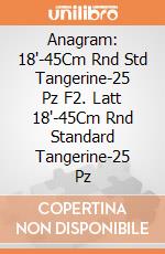 Anagram: 18'-45Cm Rnd Std Tangerine-25 Pz F2. Latt 18'-45Cm Rnd Standard Tangerine-25 Pz giochi
