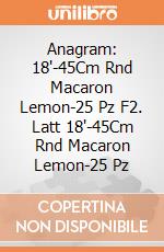Anagram: 18'-45Cm Rnd Macaron Lemon-25 Pz F2. Latt 18'-45Cm Rnd Macaron Lemon-25 Pz giochi