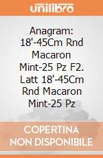 Anagram: 18'-45Cm Rnd Macaron Mint-25 Pz F2. Latt 18'-45Cm Rnd Macaron Mint-25 Pz giochi