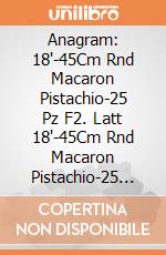 Anagram: 18'-45Cm Rnd Macaron Pistachio-25 Pz F2. Latt 18'-45Cm Rnd Macaron Pistachio-25 Pz giochi