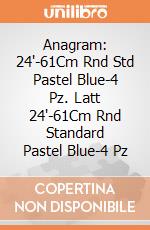 Anagram: 24'-61Cm Rnd Std Pastel Blue-4 Pz. Latt 24'-61Cm Rnd Standard Pastel Blue-4 Pz giochi