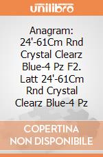 Anagram: 24'-61Cm Rnd Crystal Clearz Blue-4 Pz F2. Latt 24'-61Cm Rnd Crystal Clearz Blue-4 Pz giochi