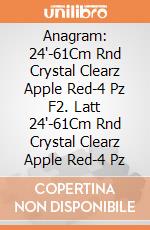Anagram: 24'-61Cm Rnd Crystal Clearz Apple Red-4 Pz F2. Latt 24'-61Cm Rnd Crystal Clearz Apple Red-4 Pz giochi