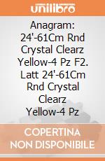 Anagram: 24'-61Cm Rnd Crystal Clearz Yellow-4 Pz F2. Latt 24'-61Cm Rnd Crystal Clearz Yellow-4 Pz giochi