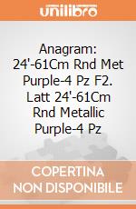 Anagram: 24'-61Cm Rnd Met Purple-4 Pz F2. Latt 24'-61Cm Rnd Metallic Purple-4 Pz giochi