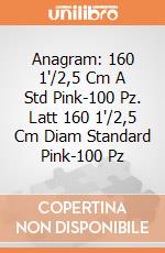 Anagram: 160 1'/2,5 Cm A Std Pink-100 Pz. Latt 160 1'/2,5 Cm Diam Standard Pink-100 Pz giochi