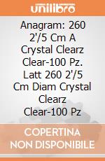 Anagram: 260 2'/5 Cm A Crystal Clearz Clear-100 Pz. Latt 260 2'/5 Cm Diam Crystal Clearz Clear-100 Pz giochi