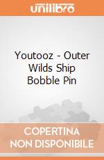 Youtooz - Outer Wilds Ship Bobble Pin giochi