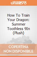 How To Train Your Dragon: Summer Toothless 9In (Plush) giochi