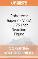 Robotech: Super7 - Vf-1A - 3.75 Inch Reaction Figure gioco di Super7