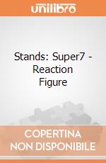 Stands: Super7 - Reaction Figure giochi