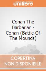 Conan The Barbarian - Conan (Battle Of The Mounds) gioco