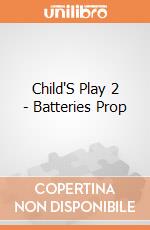 Child'S Play 2 - Batteries Prop gioco