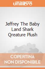 Jeffrey The Baby Land Shark Qreature Plush gioco