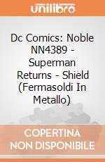 Dc Comics: Noble NN4389 - Superman Returns - Shield (Fermasoldi In Metallo) gioco