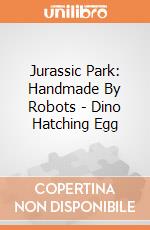 Jurassic Park: Handmade By Robots - Dino Hatching Egg giochi