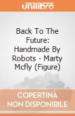 Back To The Future: Handmade By Robots - Marty Mcfly (Figure) giochi