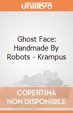 Ghost Face: Handmade By Robots - Krampus giochi