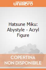 Hatsune Miku: Abystyle - Acryl Figure gioco