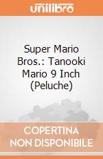 Super Mario Bros.: Tanooki Mario 9 Inch (Peluche) gioco di Little Buddy Toys