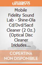Mobile Fidelity Sound Lab - Shine-Ola Cd/Dvd/Sacd Cleaner (2 Oz.) (Optical Disc Cleaner Includes Ultra-Soft Micro-Fiber Cloth, Cleans Up To 350 Discs) gioco