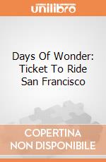 Days Of Wonder: Ticket To Ride San Francisco gioco
