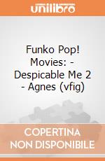 Funko Pop! Movies: - Despicable Me 2 - Agnes (vfig) gioco